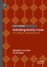 Annie Hata, Metodi Siromahov - Rethinking Identity Fusion