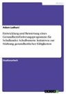 Adam Ladkani - Entwicklung und Bewertung eines Gesundheitsförderungsprogramms für Schulkinder. Schulbasierte Initiativen zur Stärkung gesundheitlicher Fähigkeiten