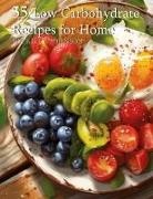 Kelly Johnson - 55 Low Carbohydrate Recipes for Home