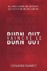 Leonardo Tavares - Vaincre le Burn-out