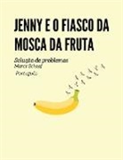 Marcy Schaaf - Jenny e o fiasco da mosca da fruta Solução (Portuguese)
