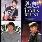 Olivia Watson - 50 Jahre <br> James Blunt - Gratulation!