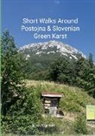 Mick Ogrizek - Short Walks Around Postojna & Slovenian Green Karst