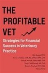 Karen E Felsted, Dick Goebel, Leslie A Mamalis - The Profitable Vet