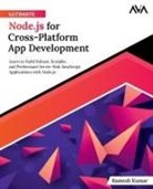 Ramesh Kumar - Ultimate Node.js for Cross-Platform App Development