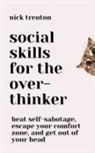 Nick Trenton - Social Skills for the Overthinker