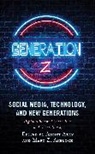 Ahmet Ashlock Atay, Mary Z. Ashlock, Ashlock Mary Z., Ahmet Atay, Atay Ahmet - Social Media, Technology, and New Generations