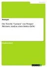 Anonymous - Die Novelle "Carmen" von Prosper Mérimée. Analyse einer fatalen Liebe