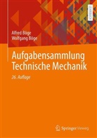 Böge, Alfred Böge, Wolfgang Böge - Aufgabensammlung Technische Mechanik