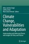 Wani Suhail Ahmad, Saleha Jamal, Abha Lakshmi Singh - Climate Change, Vulnerabilities and Adaptation