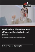 Elohor Oghens-Ogedegbe - Applicazione di una gestione efficace delle relazioni con i clienti