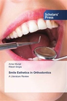 Arnav Munjal, Ritesh Singla - Smile Esthetics in Orthodontics