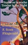 F. Scott Fitzgerald - Suave es la noche - Tender is the Night