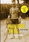 Johan van Win - Philippe Thys, le triple vainqueur oublié du Tour de France
