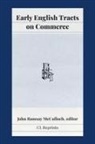 John Ramsay Mcculloch - Early English Tracts on Commerce
