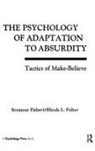 Rhoda Fisher, Rhoda L Fisher, Rhoda L. Fisher, Seymour Fisher - The Psychology of Adaptation To Absurdity