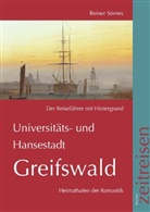 Reiner Sörries - Universitäts- und Hansestadt Greifswald, der Reiseführer