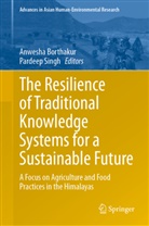 Anwesha Borthakur, Singh, Pardeep Singh - The Resilience of Traditional Knowledge Systems for a Sustainable Future
