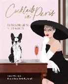 Audrey Laroux, Kelly Smith, Kelly Smith - Cocktails in Paris Fashionable Drinks for All Seasons