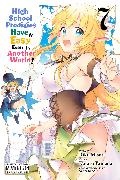 Brandon Bovia, Caleb Cook, Riku Misora, Sacraneco Sacraneco, Kotaro Yamada,  Yamada Kotaro - High School Prodigies Have It Easy Even in Another World!, Vol. 7 (manga)