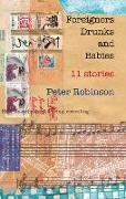 Peter Robinson - Foreigners, Drunks and Babies - 11 Stories