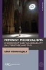 Usha Vishnuvajjala - Feminist Medievalisms