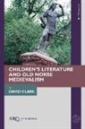 David Clark, David (London College of Music) Clark - Children's Literature and Old Norse Medievalism