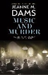 Jeanne M. Dams - Music and Murder