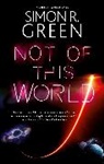 Simon R. Green, Green Simon R. - Not of This World