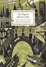 Jessica Mookherjee - Ten Poems about Cities