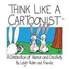 Leigh Rubin - Think Like a Cartoonist