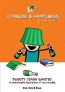 Dave McElfatrick, Rob Denbleyker, Kris Wilson, Dave Mcelfatrick, Rob DenBleyker, Kris Wilson - Cyanide & Happiness: Twenty Years Wasted