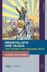 Eugene Smelyansky, Eugene (Washington State University) Smelyansky - Medievalisms and Russia