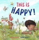 Anna Ross, Debi Gliori - This Is Happy!