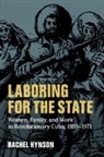 Rachel Hynson - Laboring for the State