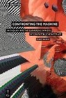 Boris Magrini - Confronting the Machine