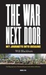 Will Blackburn - THE WAR NEXT DOOR