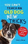 Harry Dixon - You Can’t Teach an Old Dog New Tricks