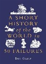 Ben Gazur - A Short History of the World in 50 Failures