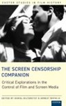Daniel Biltereyst, Daniel Mathijs Biltereyst, Ernest Mathijs, Daniel Biltereyst, Ernest Mathijs - Screen Censorship Companion