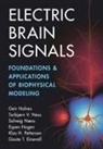Gaute T Einevoll, Gaute T. Einevoll, Gaute T. (Norwegian University of Life Sciences) Einevoll, Espen Hagen, Espen (Universitetet i Oslo) Hagen, Geir Halnes... - Electric Brain Signals