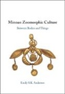 Emily S. K. Anderson, Emily S. K. (The Johns Hopkins Universit Anderson, Emily S. K. (The Johns Hopkins University Anderson - Minoan Zoomorphic Culture