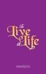 Amixjta - To Live a Life