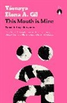 Yasnaya Aguilar, Yásnaya Aguilar, Yásnaya Elena A. Gil - This Mouth is Mine