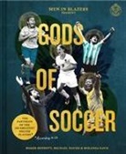Roger Bennett, Bennett Roger, Michael Davies, Davies Michael, Miranda Davis, Nate Kitch - Men in Blazers Present Gods of Soccer