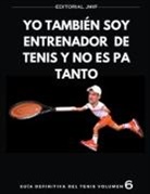 José María Illán Fernández - yo también soy entrenador de tenis y no es pa tanto