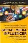 Change Your Life Guru - Social Media Influencer