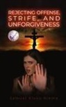 Samuel K Kiema, Samuel Davis Kioko - Rejecting Offense, Strife, and Unforgiveness