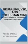 Abebe-Bard Ai Woldemariam - Neuralink, V2K, and the Human Mind