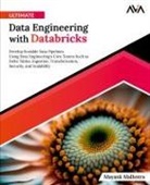Mayank Malhotra - Ultimate Data Engineering with Databricks